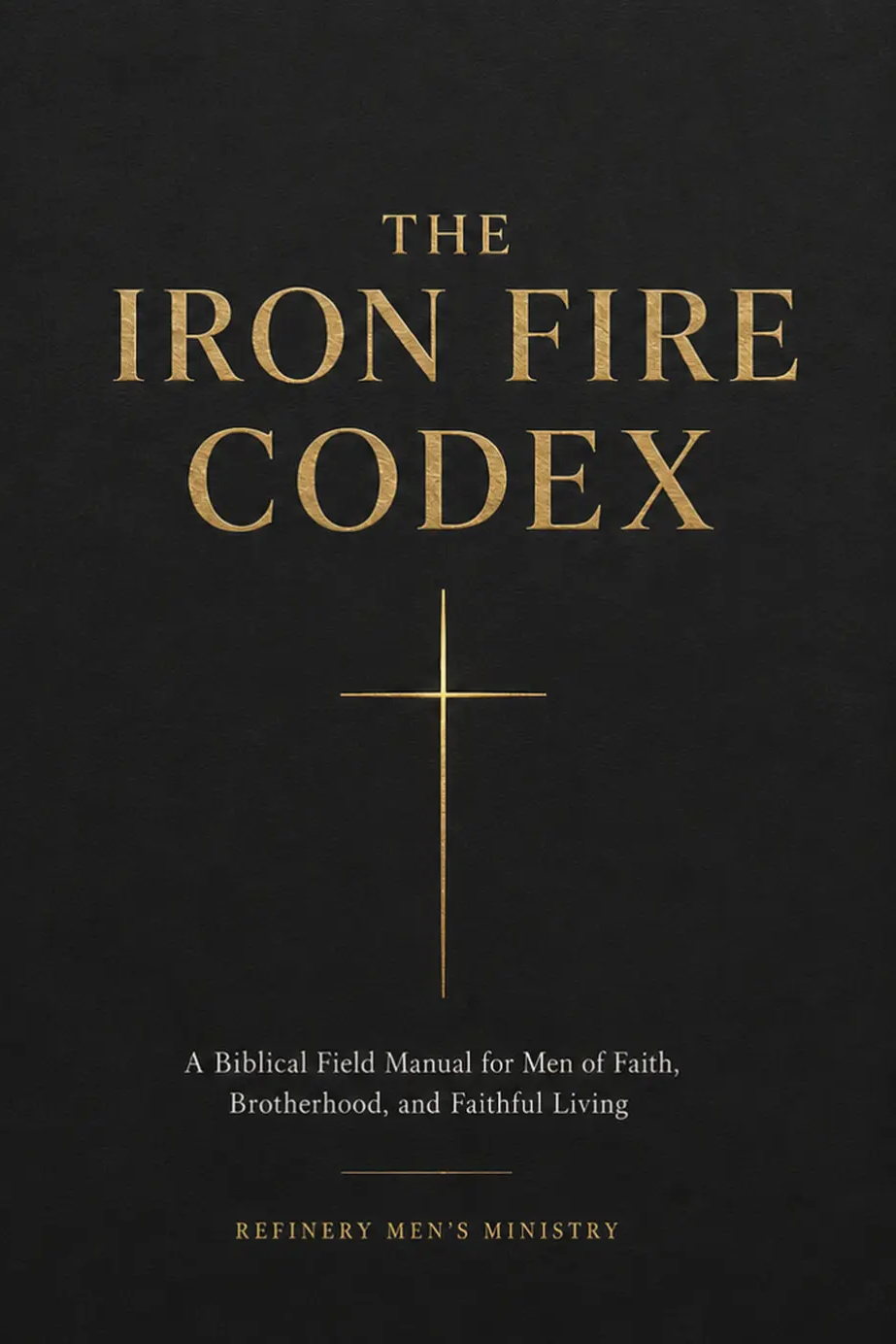 The Iron Fire Codex, a biblical field manual by Tommy K.